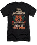 1 Food and Beverage Director We Do Precision Job Gift Item Shi Hu Kang T-Shirt