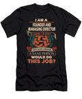 1 Founder and Managing Director We Do Precision Job Gift Item Shi Hu Kang T-Shirt