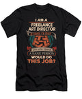 1 Freelance Art Director We Do Precision Job Gift Item Shi Hu Kang T-Shirt