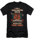 1 Global Marketing Director We Do Precision Job Gift Item Shi Hu Kang T-Shirt