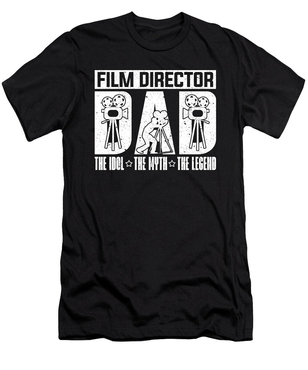 Film Director Dad the Idol the Myth Film Producer Tshirtconcepts Marvin Poppe T-Shirt