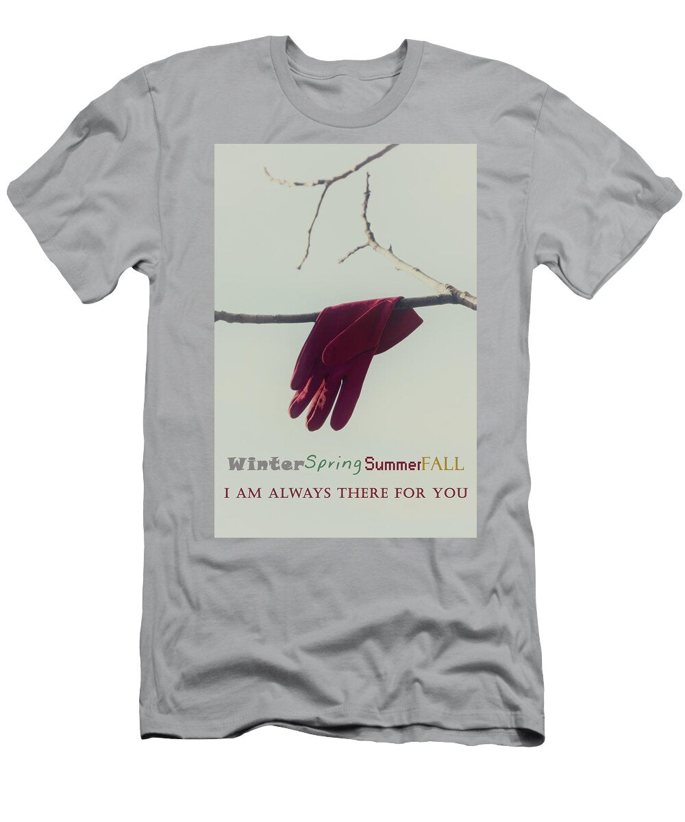 I Am Always There for You Joana Kruse T-Shirt