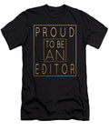 Proud to Be an Editor Funny Editing Product Art Grabitees T-Shirt